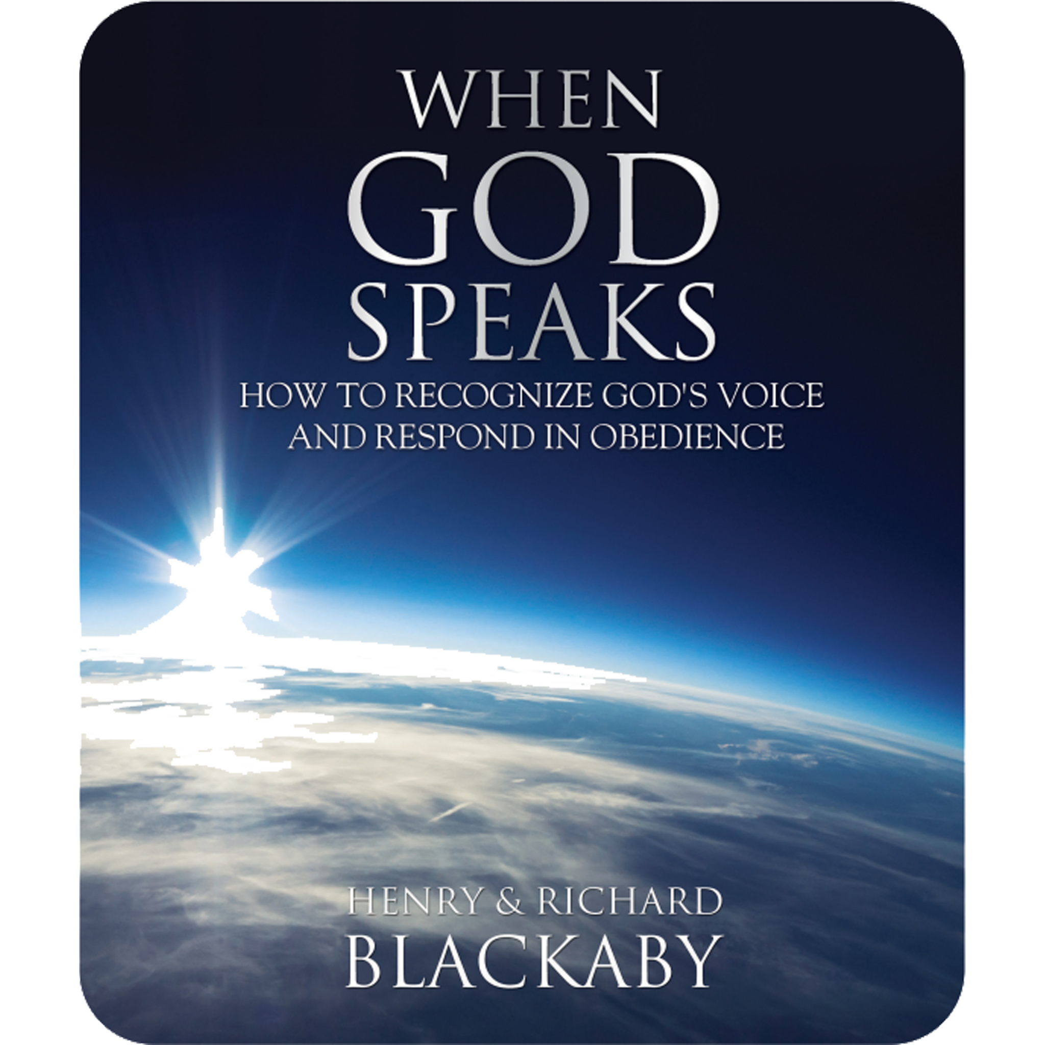 When God Speaks: How to Recognize God's Voice and Respond in