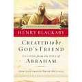 Created to Be God's Friend: How God Shapes Those He Loves (Paperback)