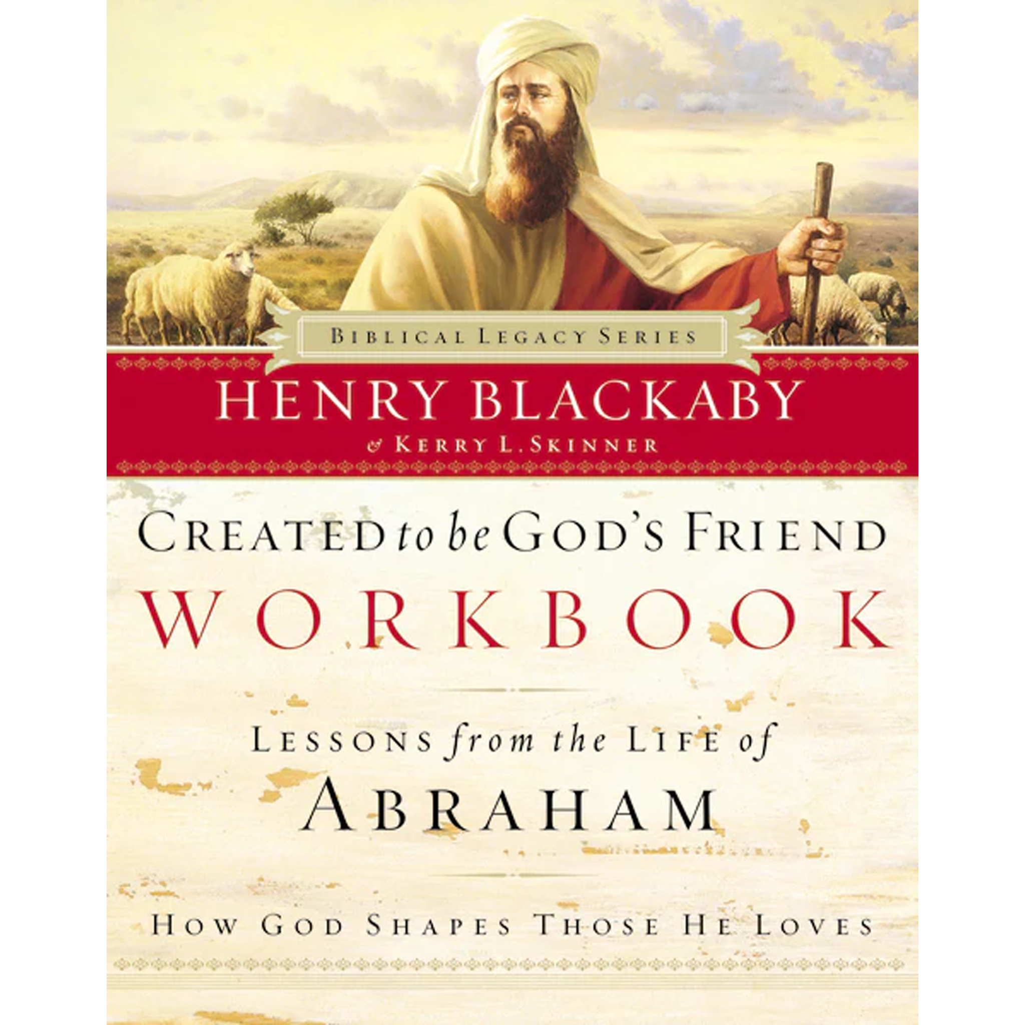 Created to Be God's Friend: How God Shapes Those He Loves Workbook (Paperback)