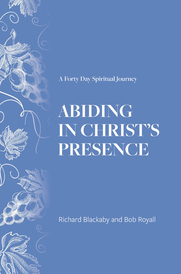 Abiding in Christ's Presence: A Forty Day Spiritual Journey (Paperback)