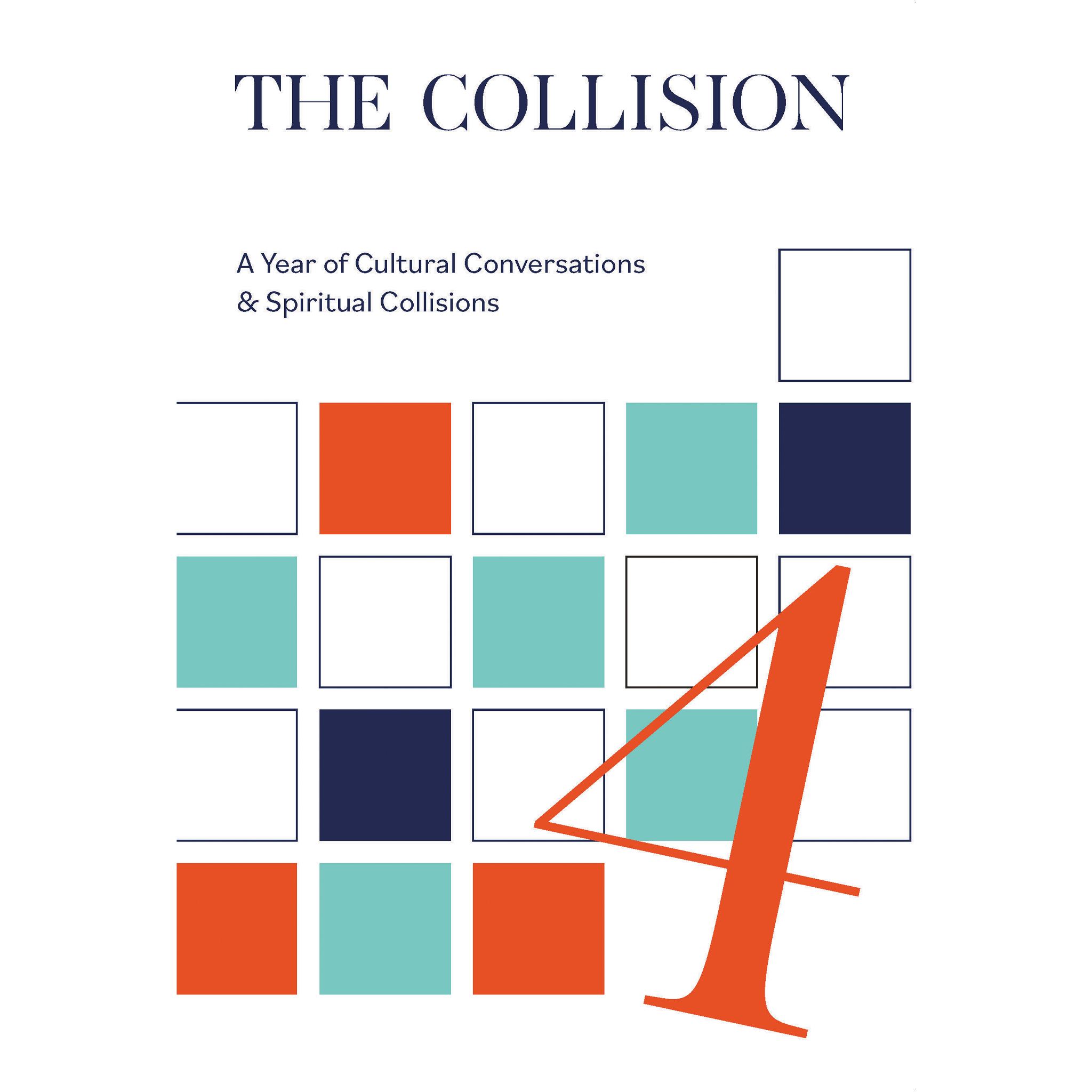 The Collision Vol. 4: A Year of Cultural Conversations & Spiritual Collisions (Paperback)