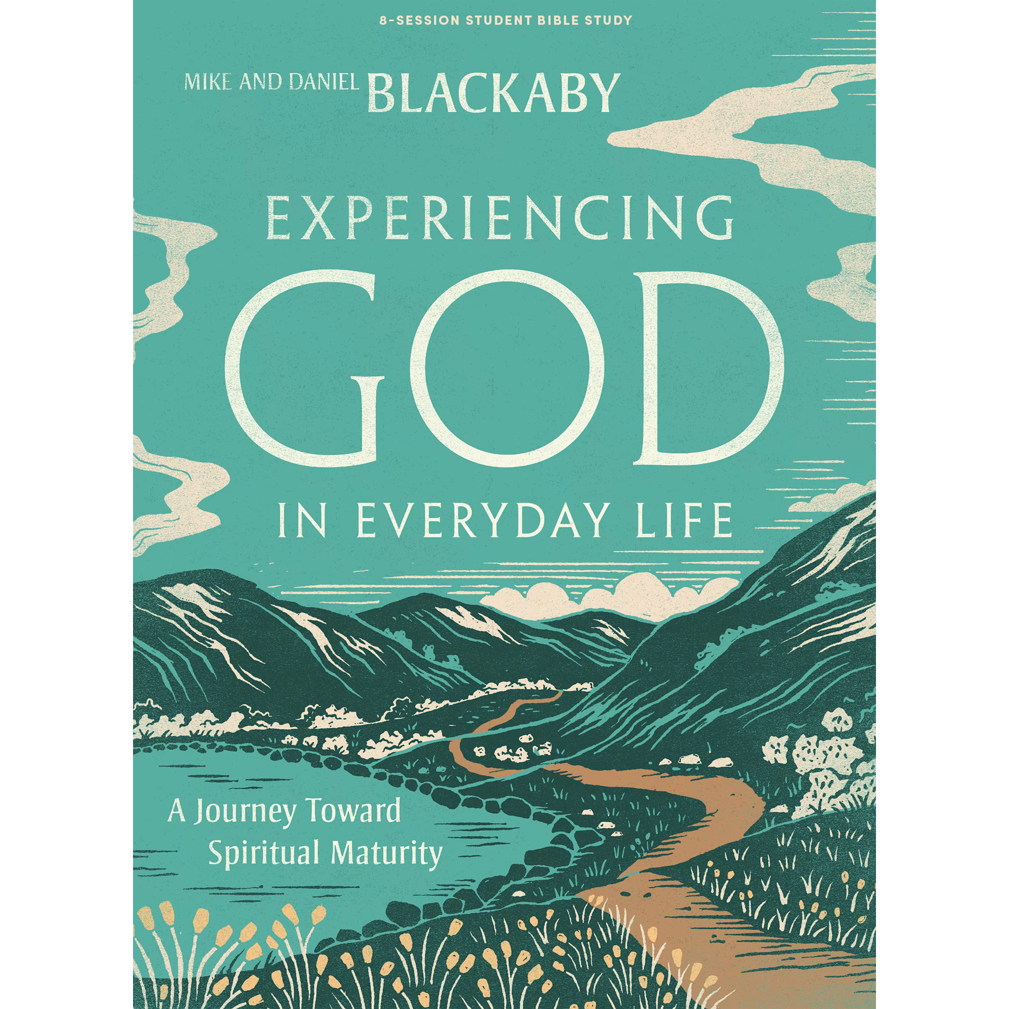 Experiencing God in Everyday Life - Teen Bible Study Book