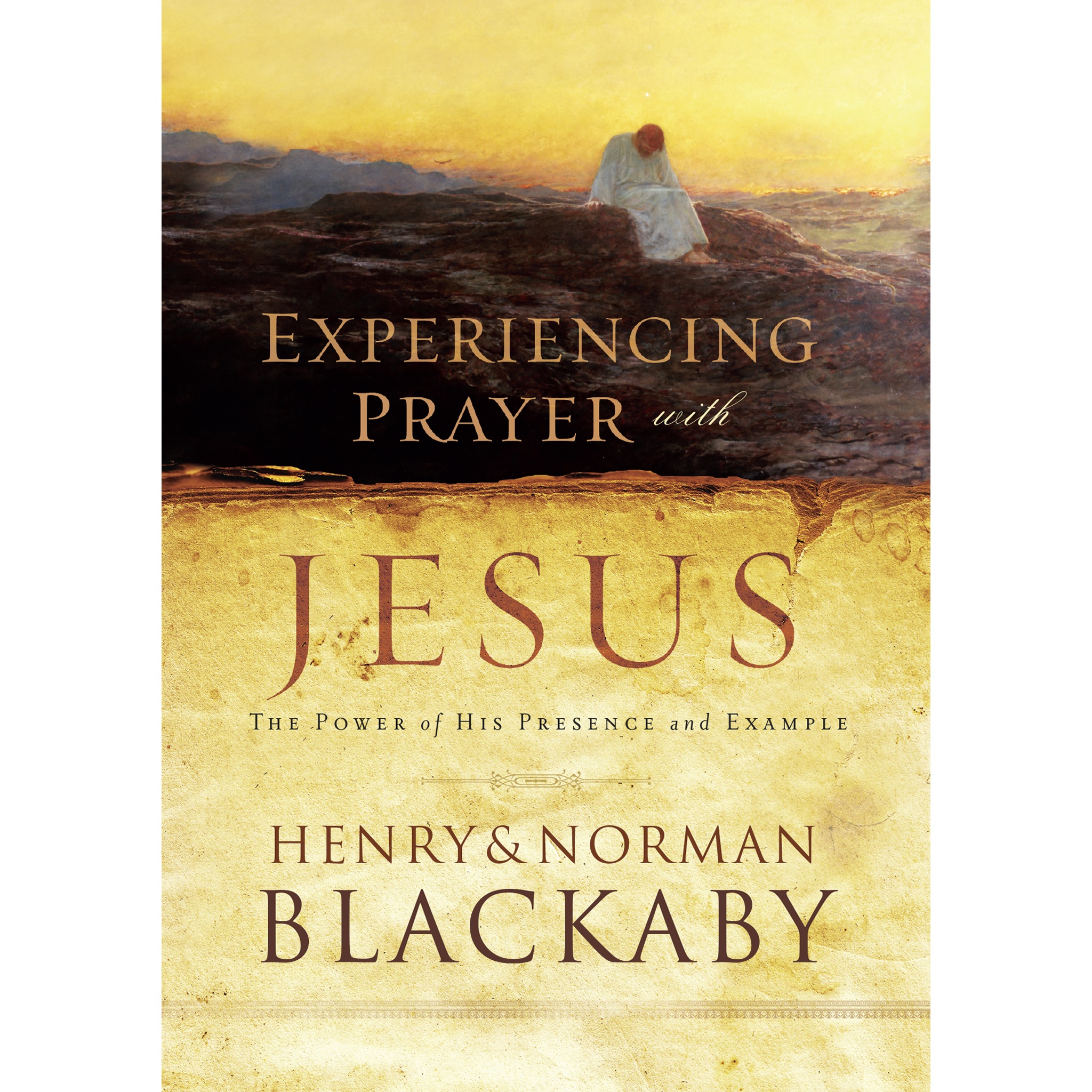 Experiencing Prayer with Jesus: The Power of His Presence and Example (Paperback)