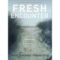 Fresh Encounter: Seeking God Together for Revival in the Land