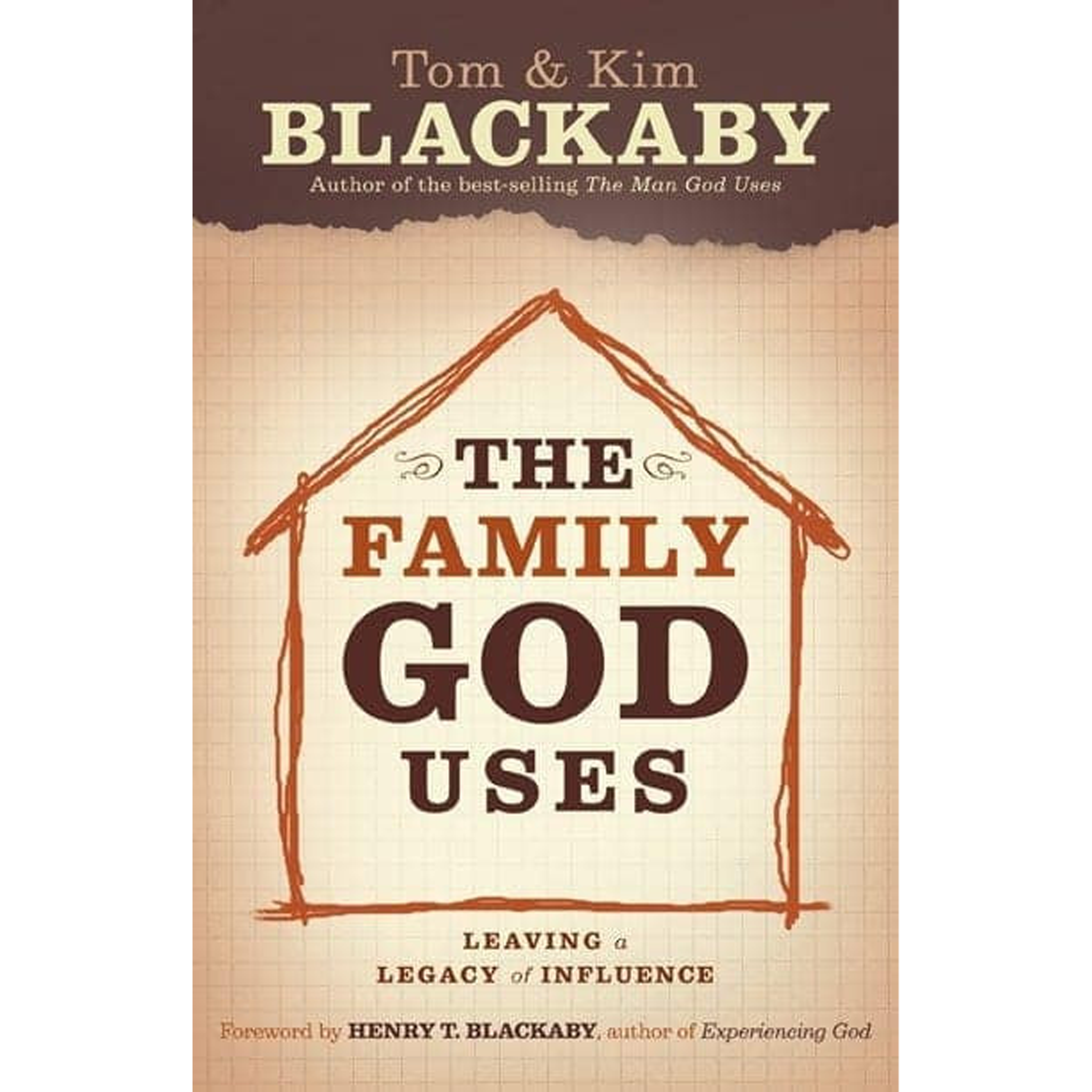 The Family God Uses: Leaving a Legacy Influence (Hardback)