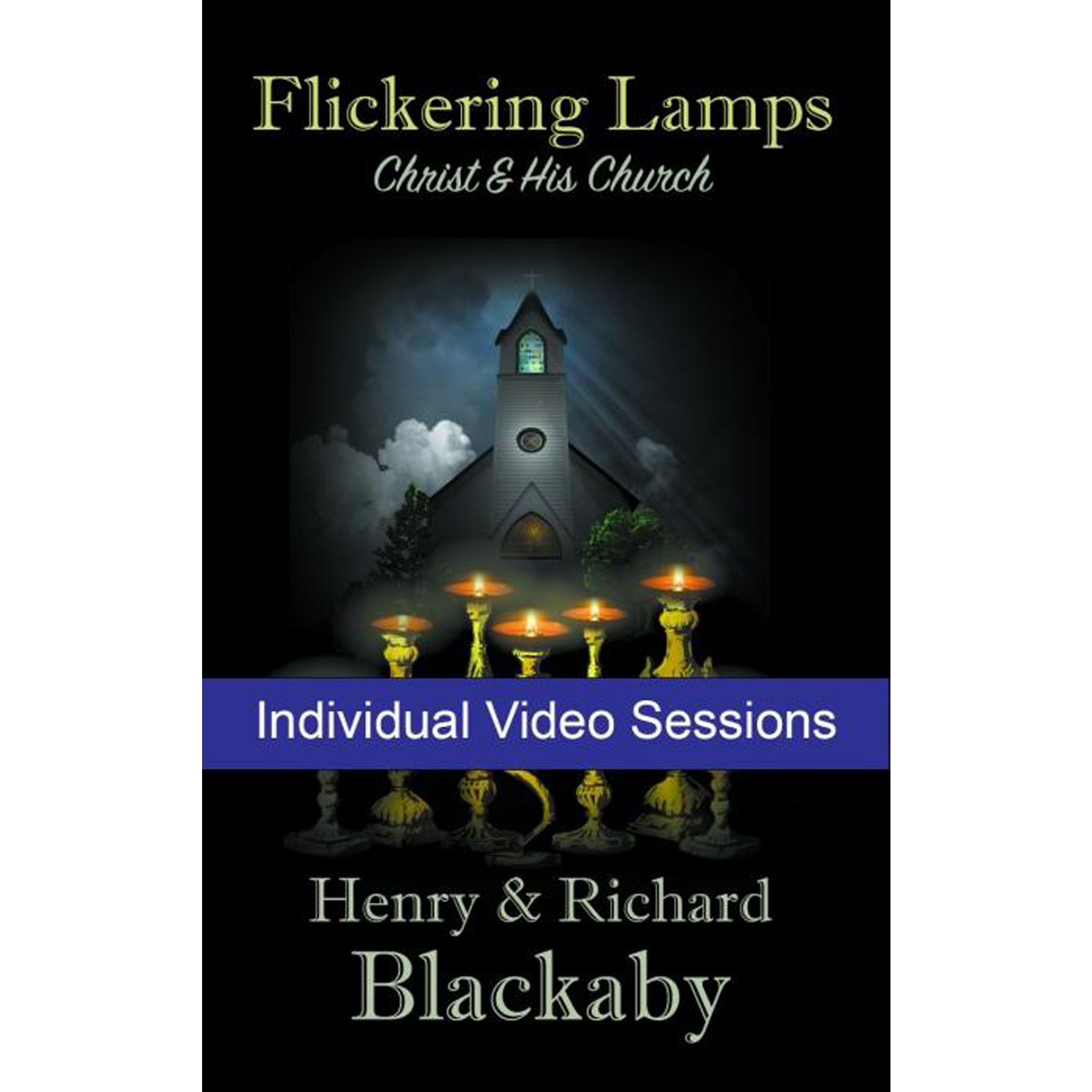 Flickering Lamps: Christ & His Church Video Sessions (Download)