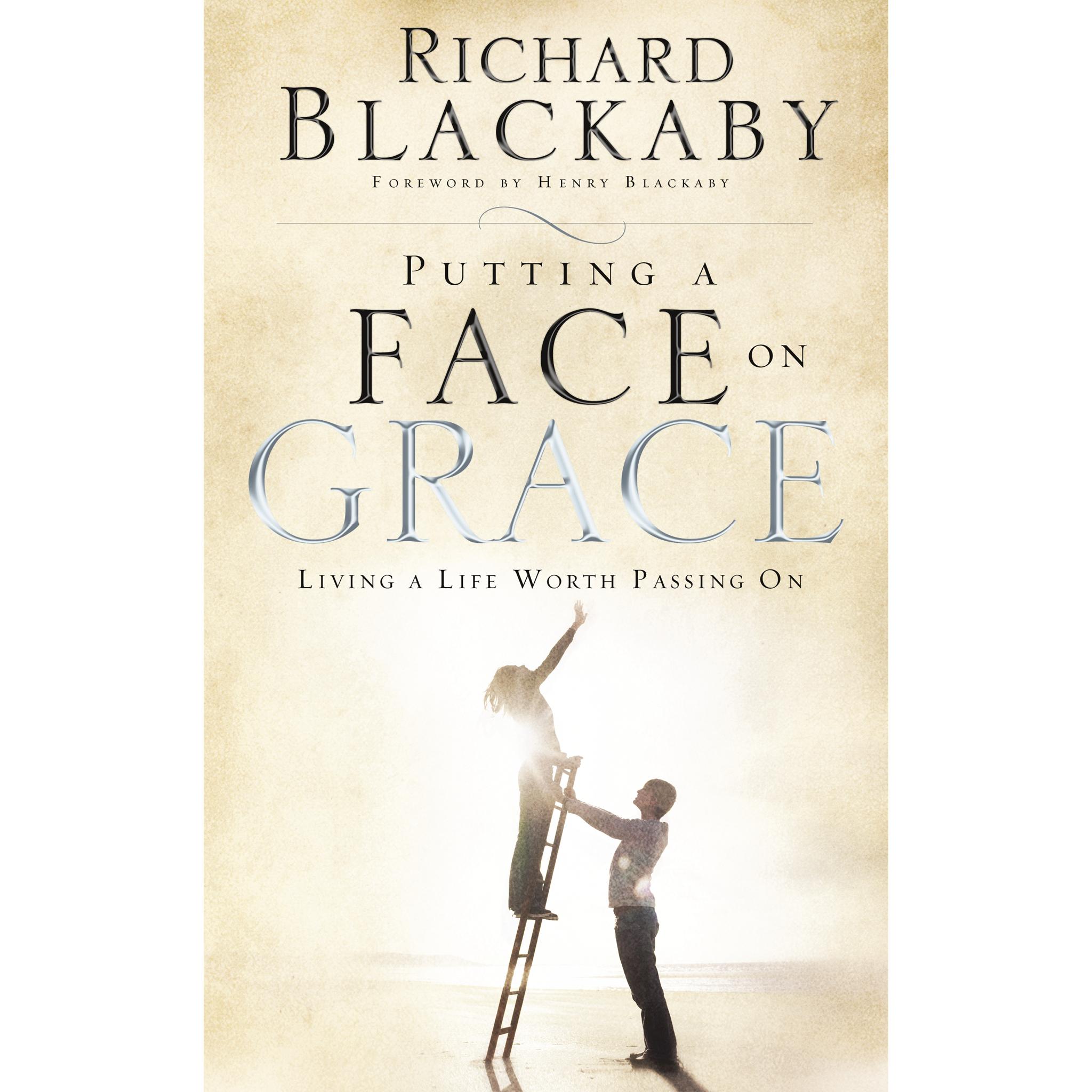 Putting a Face on Grace: Living a Life Worth Passing On (Paperback)