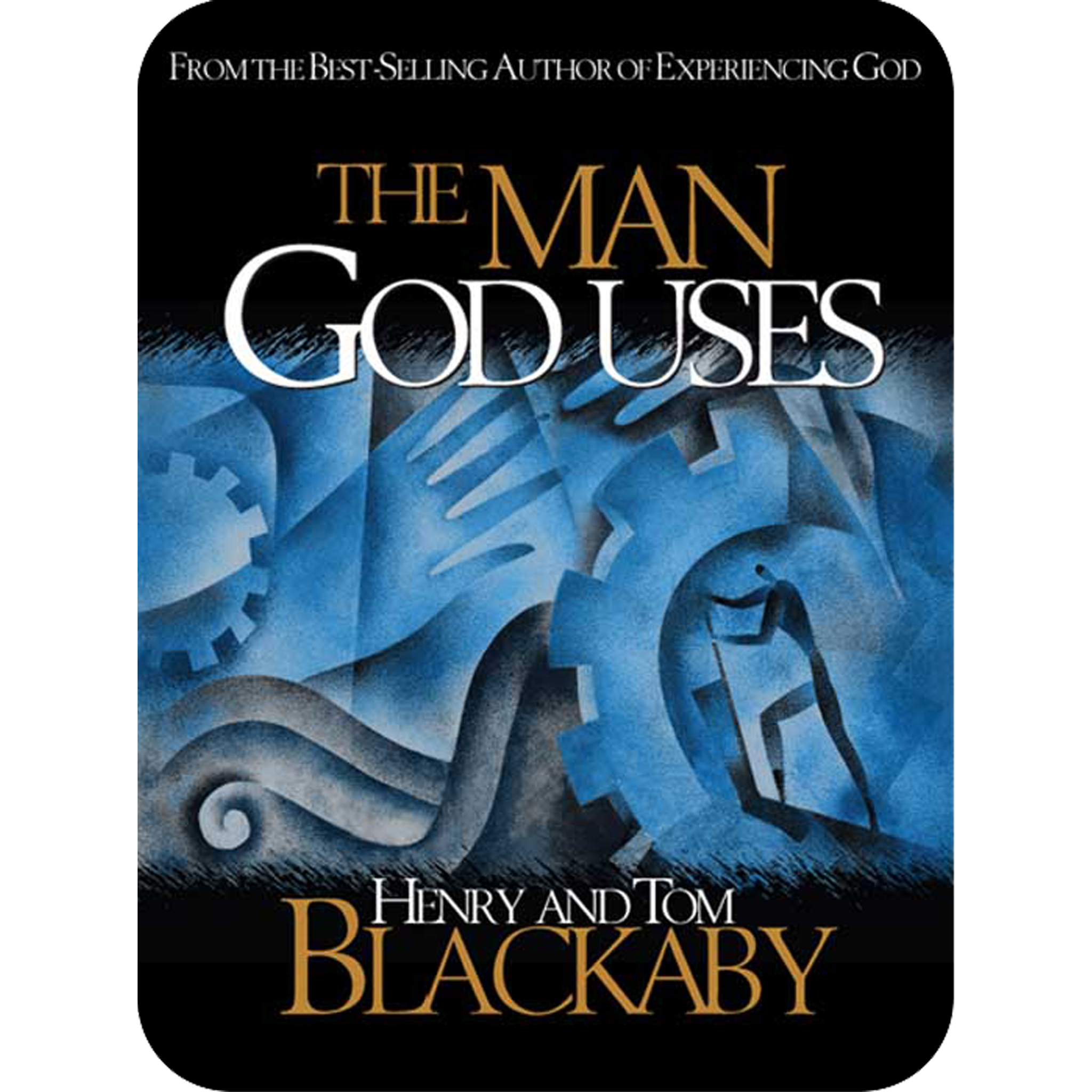 The Man God Uses: Moved from the Ordinary to the Extraordinary  (ebook)