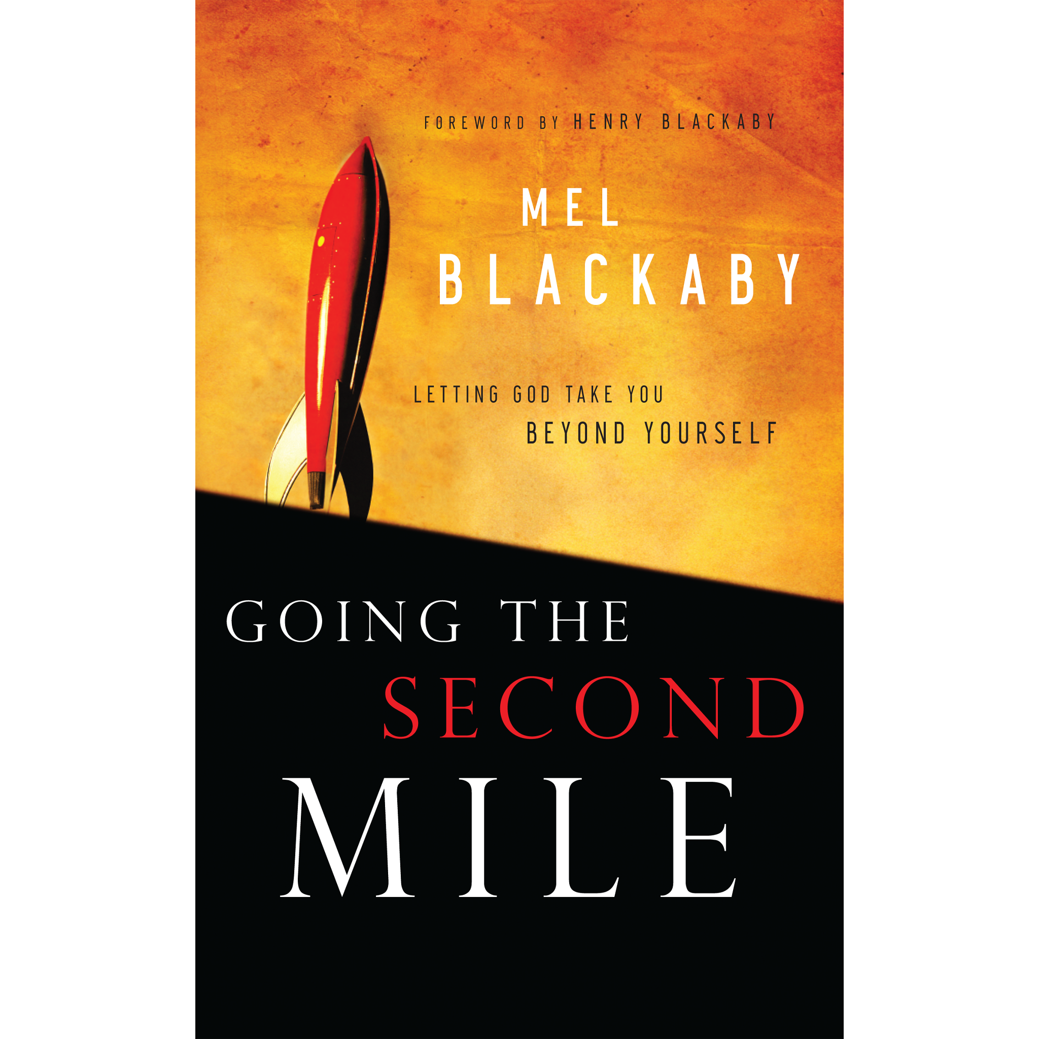 Going the Second Mile: Letting God Take You Beyond Yourself (Paperback)