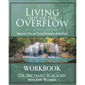 Living Out of the Overflow Workbook: Serving Out of Your Intimacy with God (Paperback)