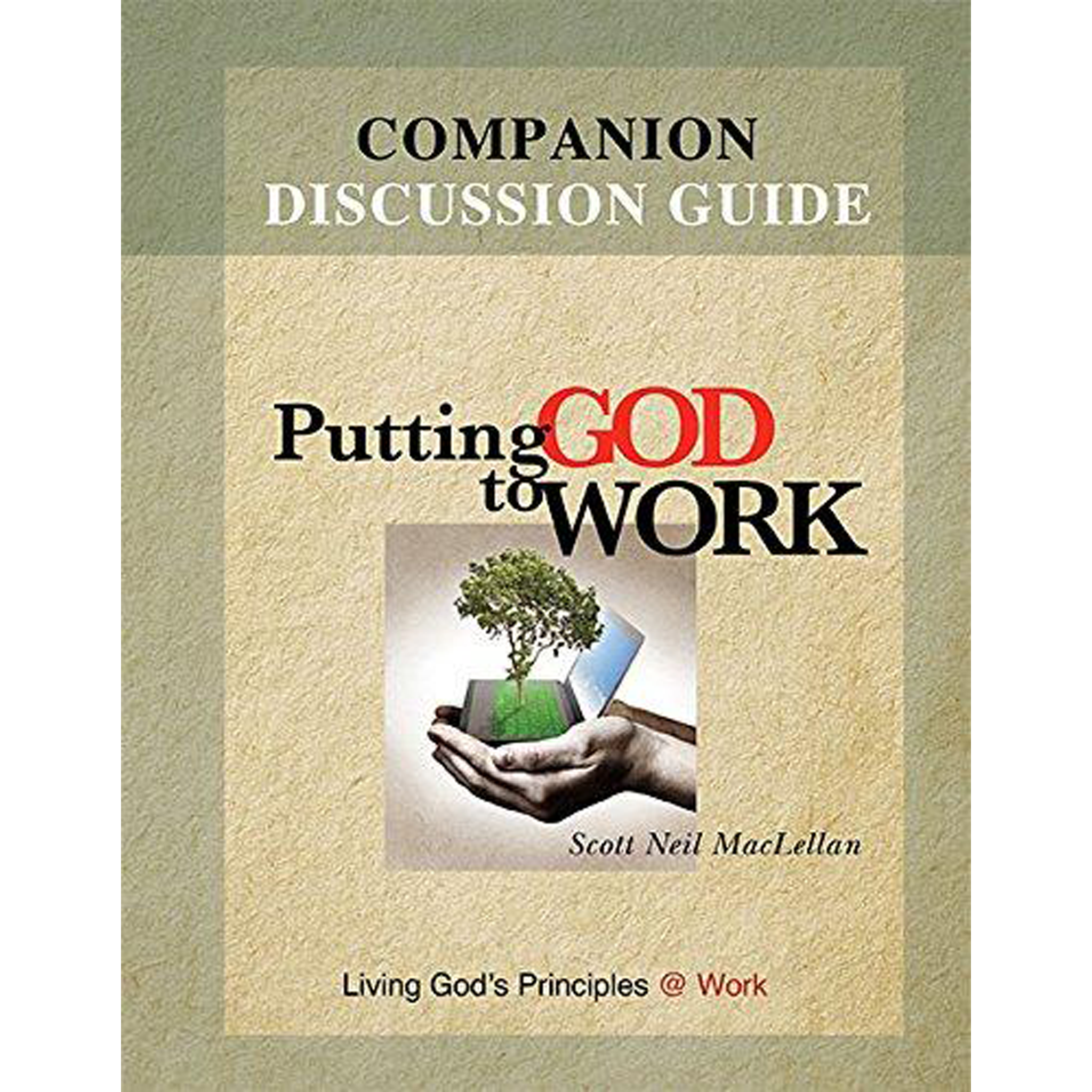 Putting God to Work Companion Discussion Guide (Spiral Bound)