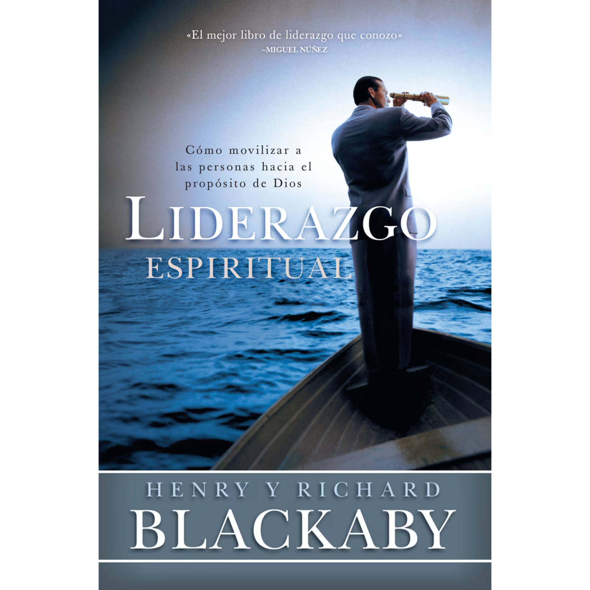 Liderazgo Espiritual: Mover a las personas hacia los planes de Dios (Spiritual Leadership: Moving People on to God's Agenda) (Paperback)