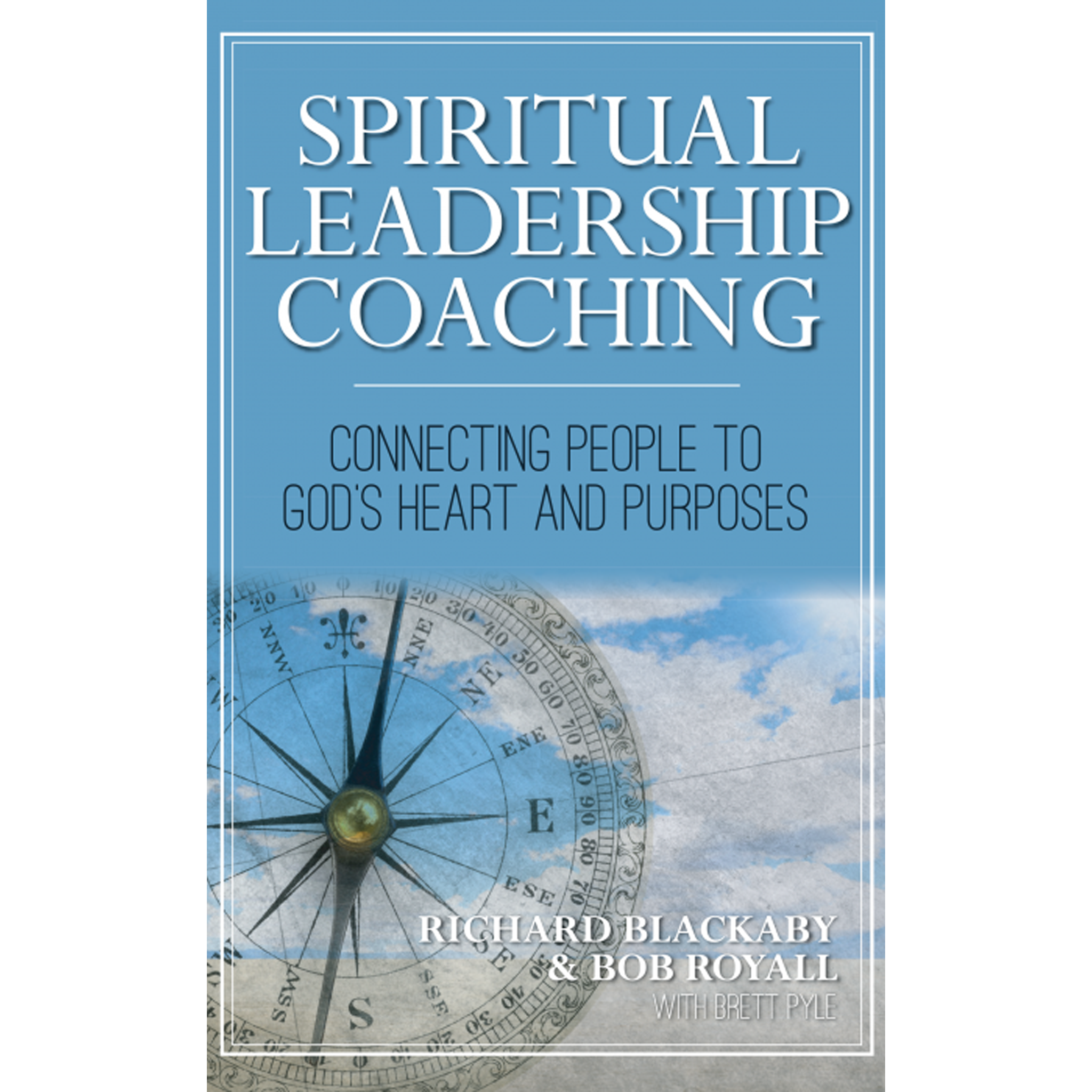 Spiritual Leadership Coaching: Connecting People to God's Heart and Purposes (Paperback)