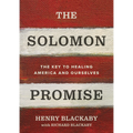 The Solomon Promise: The Key to Healing America and Ourselves (Hardback)