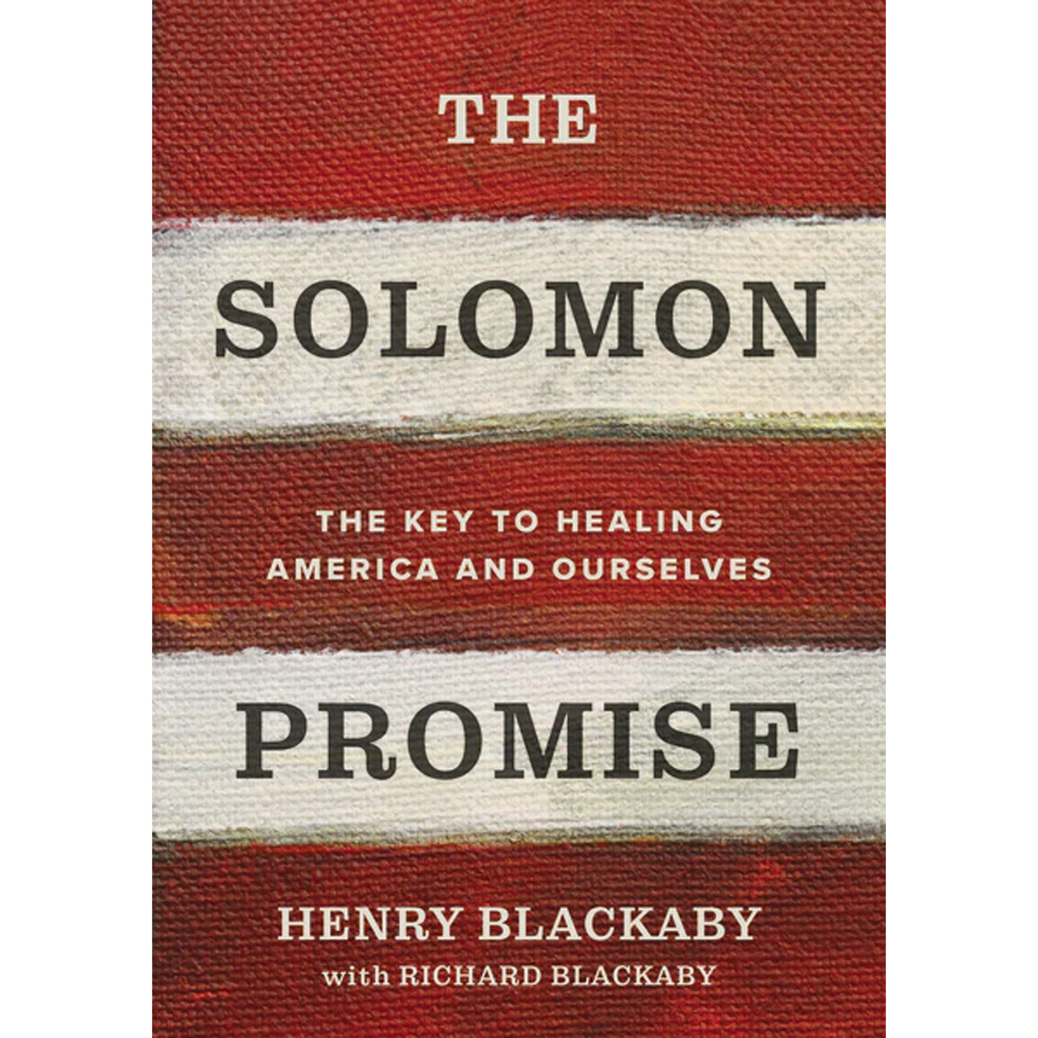 The Solomon Promise: The Key to Healing America and Ourselves (Hardback)