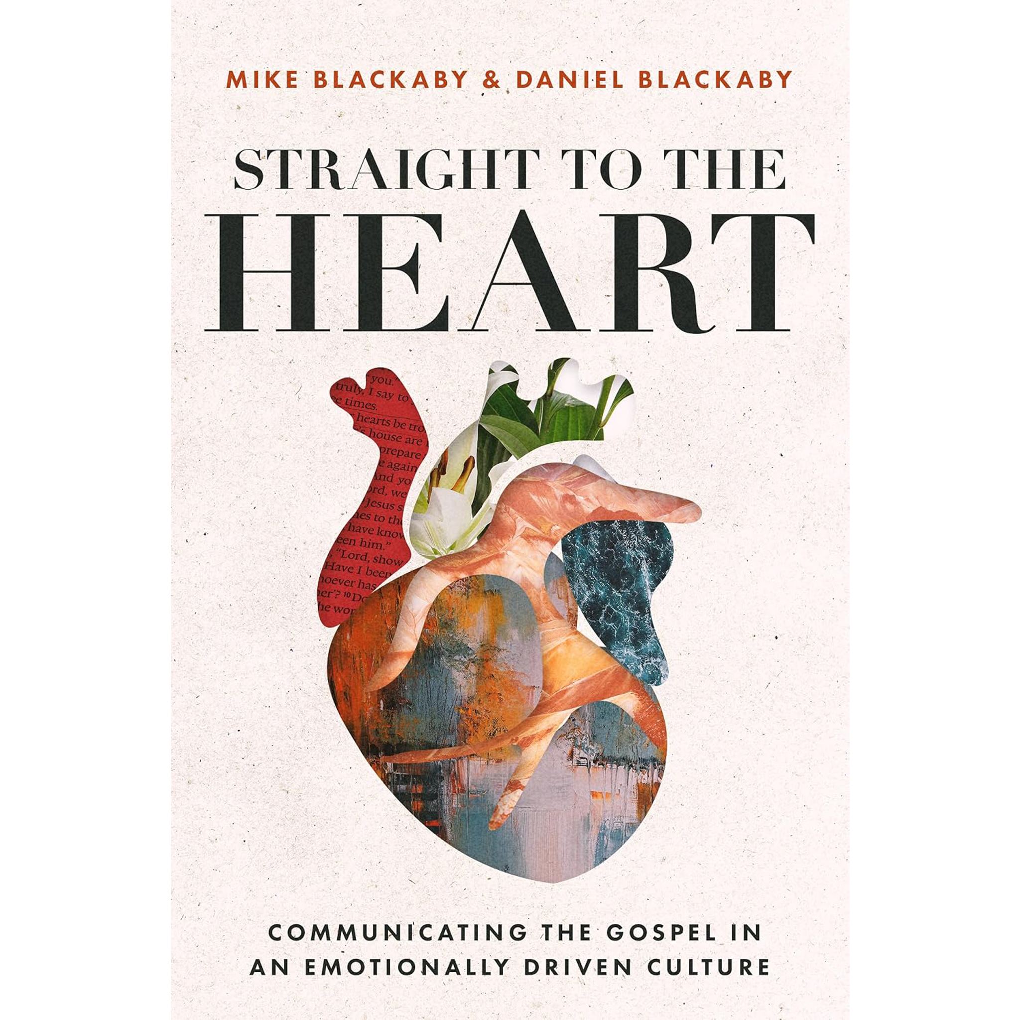 Straight to the Heart: Communicating the Gospel in an Emotionally Driven Culture (Paperback)