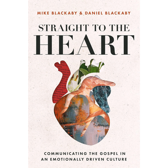 Straight to the Heart: Communicating the Gospel in an Emotionally