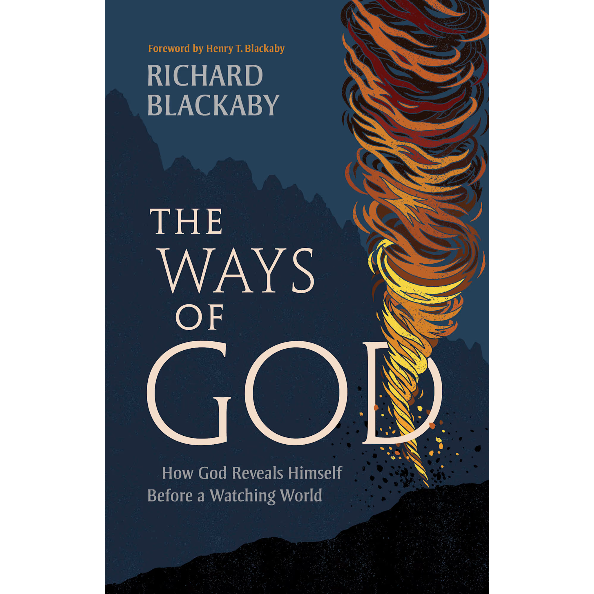 The Ways of God, Updated Edition: How God Reveals Himself Before a Watching World (Updated Edition) (Paperback)