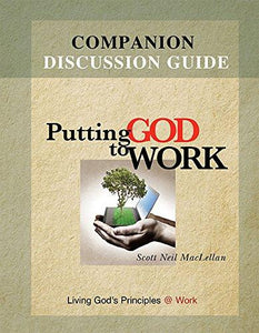 Putting God to Work Companion Discussion Guide