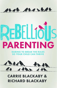 Rebellious Parenting
