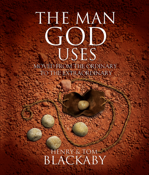 The Man God Uses: Moved from the Ordinary to the Extraordinary
